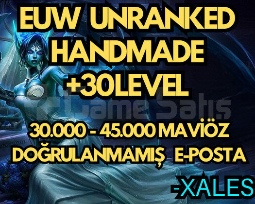 EUW UNRANKED HANDMADE 30-45K+ MÖ 30 Level