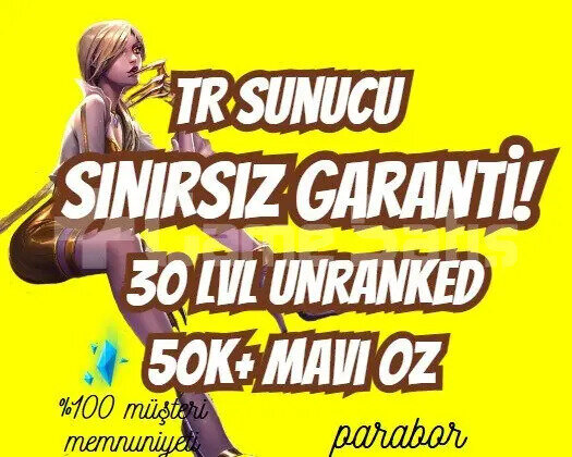TR SINIRSIZ GARANTİ +50K ÖZ 30 LVL UNRANKED VIP