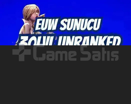 EUW SINIRSIZ GARANTİ +50K ÖZ 30 LVL UNRANKED VIP