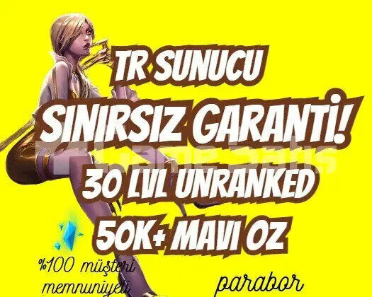 TR SINIRSIZ GARANTİ +50K ÖZ 30 LVL UNRANKED VIP