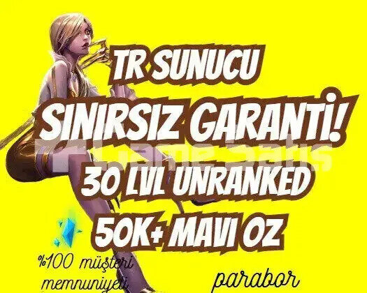 TR SINIRSIZ GARANTİ +50K ÖZ 30 LVL UNRANKED VIP
