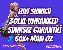 EUW SINIRSIZ GARANTİ +60K ÖZ 30 LVL UNRANKED VIP
