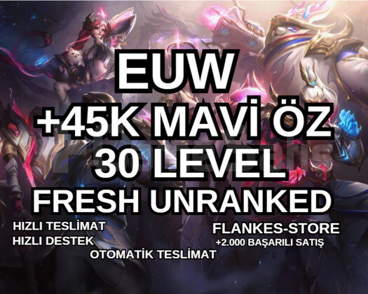 EUW +40K-60K M.ÖZ VİP 30 LVL UNRANKED FRESH
