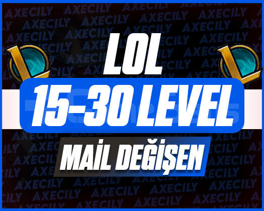 15-30 LEVEL UNRANKED / MAİL DEĞİŞEN / +9750 SATIŞ