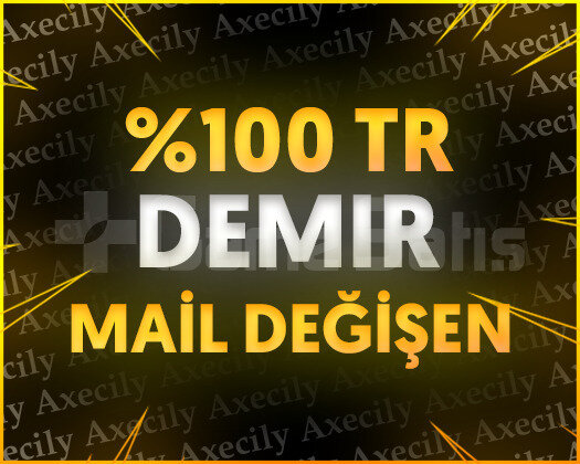 TR - DEMİR - MAİL DEĞİŞEN / GARANTİ +9750 SATIŞ