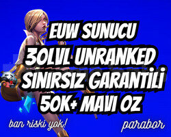 EUW SINIRSIZ GARANTİ +50K ÖZ 30 LVL UNRANKED VIP