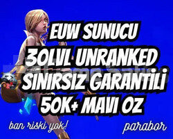 EUW SINIRSIZ GARANTİ +50K ÖZ 30 LVL UNRANKED VIP