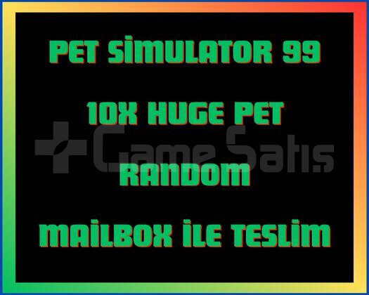 Pet Simulator 99 10x Huge Pet Random