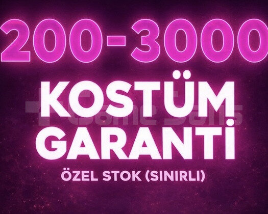 | BOŞ HESAP YOK | DOPDOLU 200-3000 KOSTÜM GARANTİ