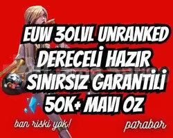 DERECELİ HAZIR! EUW +50K ÖZ 30LVL UNRANKED
