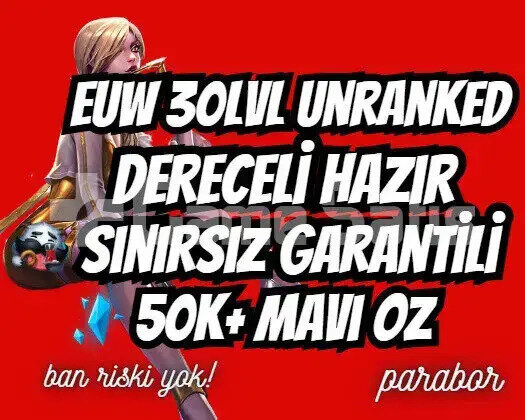 DERECELİ HAZIR! EUW +50K ÖZ 30LVL UNRANKED