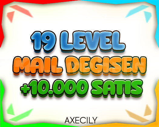 TR - 19 LEVEL - MAİL DEĞİŞEN / +10.000 SATIŞ