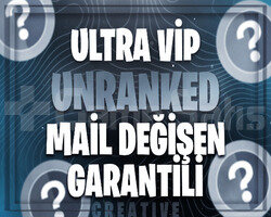 ULTRA VIP | UNRANKED ELO MAİL DEĞİŞEN + GARANTİ