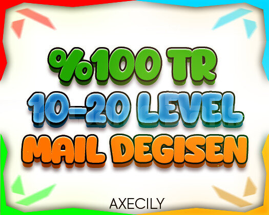 TR | 10-20 LEVEL | MAİL DEĞİŞEN | +10.000 SATIŞ