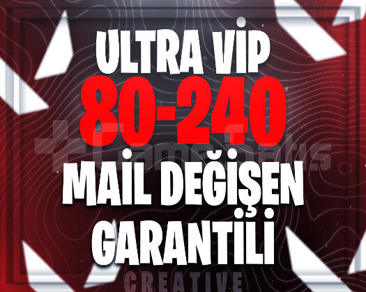 ULTRA VIP | 80-240 SKİN MAİL DEĞİŞEN + GARANTİ
