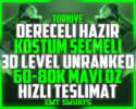 TR DERECELİ HAZIR! KOSTÜM SEÇMELİ +60K MAVİÖZ ARAM
