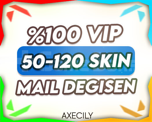 VIP | 50-120 SKİN MAİL DEĞİŞEN GARANTİLİ