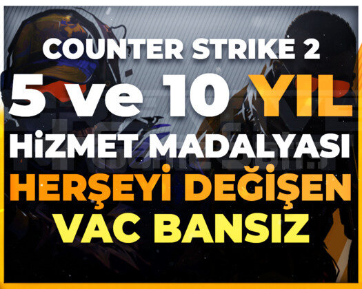 CS2 | 5 VE 10 YIL HİZMET MADALYA | HERŞEYİ DEĞİŞEN