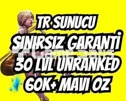 TR SINIRSIZ GARANTİ +60K ÖZ 30 LVL UNRANKED VIP