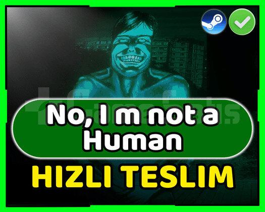 No, I m not a Human + Garanti + Hızlı Teslim