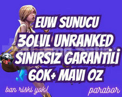 EUW SINIRSIZ GARANTİ +60K ÖZ 30 LVL UNRANKED VIP