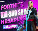 100-500 SKIN PREMIUM MAİL DEĞİŞEN FORTNITE HESAP