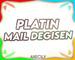 PLATİN + MAİL DEĞİŞEN