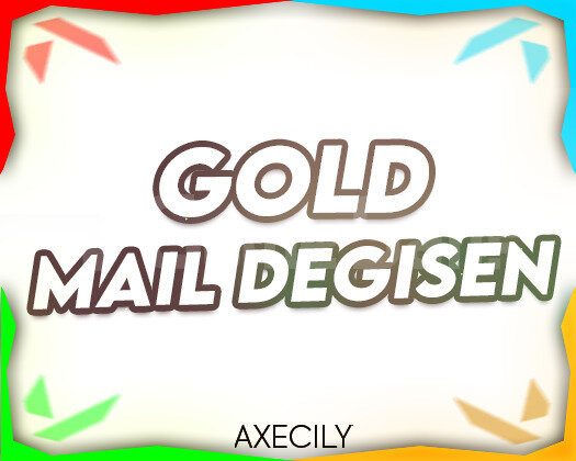 GOLD + MAİL DEĞİŞEN