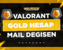 TR - GOLD - MAİL DEĞİŞEN - VALORANT HESAP