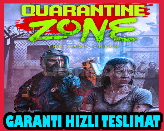 Quarantine Zone The Last Check + OTO GUARD+GARANTİ