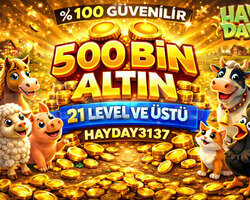 +21 LEVEL 500 BİN ALTIN