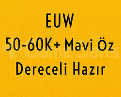 EUW | 50-60K ÖZ | DERECELİ HAZIR | MAİL DEĞİŞEN