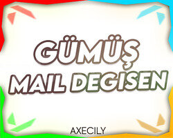 GÜMÜŞ + MAİL DEĞİŞEN