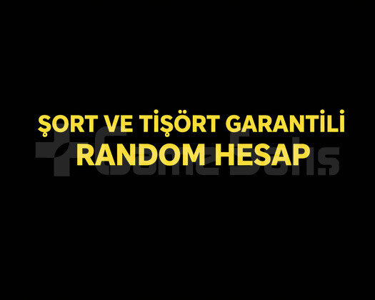 Şort ve Tişört Nadir Garantili Random Hesap