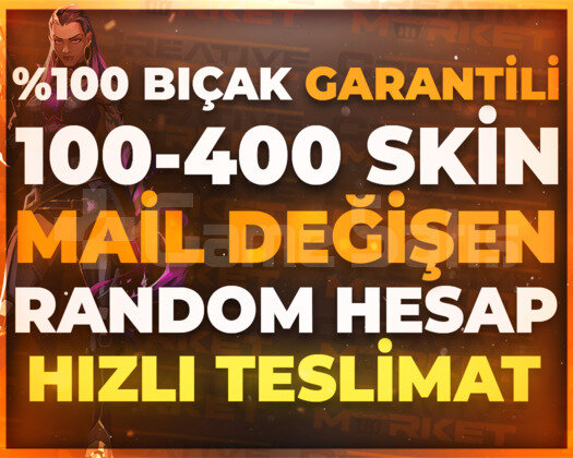 VALO | 100-400 SKİN MAİL DEĞİŞEN KALİTELİ STOK