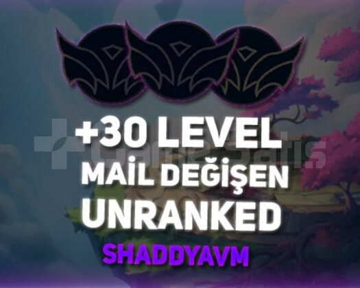 TR + UNRANKED + 30 LVL + MAİL DEĞİŞEN + HESAPLAR!