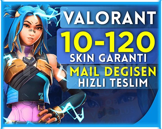 VALORANT 10-120 SKIN MAİL DEĞİŞEN RANDOM HESAP