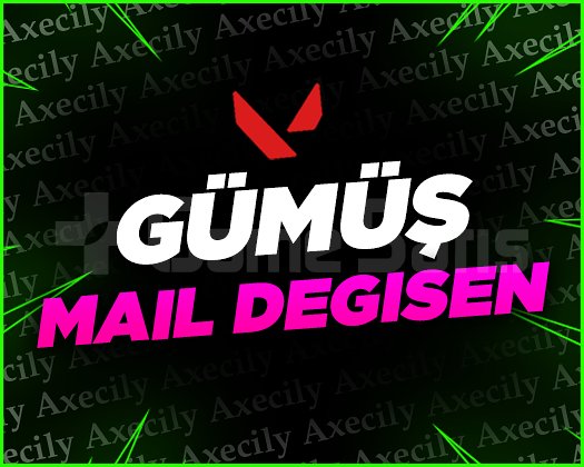 GÜMÜŞ + MAİL DEĞİŞEN