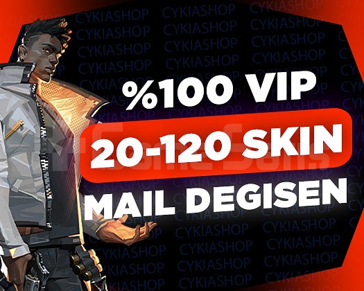 VIP / 20-120 SKİN / MAİL DEĞİŞEN
