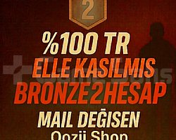 TR + BRONZ 2 + MAİL DEĞİŞEN +DÜŞÜK MMR  !
