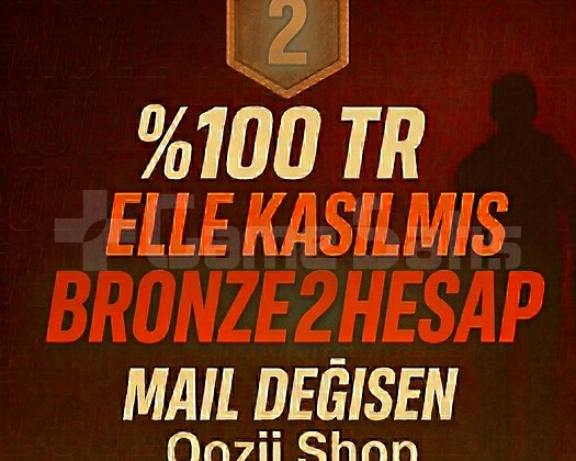 TR + BRONZ 2 + MAİL DEĞİŞEN +DÜŞÜK MMR  !