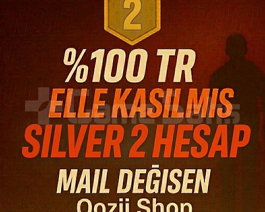 TR + SİLVER 2 + MAİL DEĞİŞEN +DÜŞÜK MMR  !
