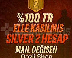 TR + SİLVER 2 + MAİL DEĞİŞEN +DÜŞÜK MMR  !