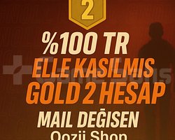 TR + GOLD 2 + MAİL DEĞİŞEN +DÜŞÜK MMR  !
