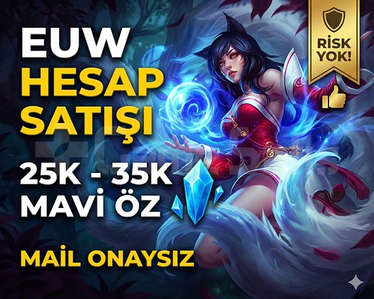 EUW 30 LVL UNRANKED MAİL DEĞİŞEN +30K BE HMN TSLM