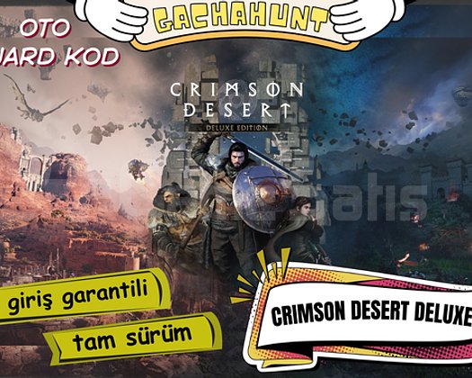 KESİN GİRİŞ Crimson Desert Deluxe
