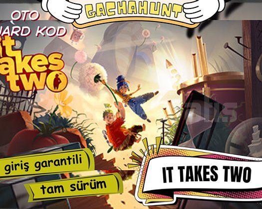 KESİN GİRİŞ It Takes Two