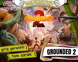 KESİN GİRİŞ Grounded 2