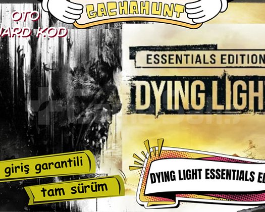 KESİN GİRİŞ Dying Light Essentials Edition