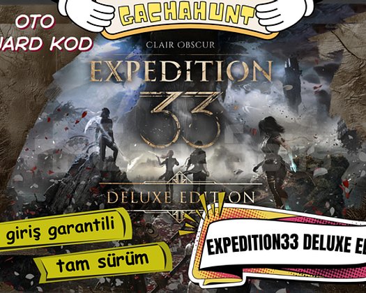 KESİN GİRİŞ Expedition 33 Deluxe EDİTİON